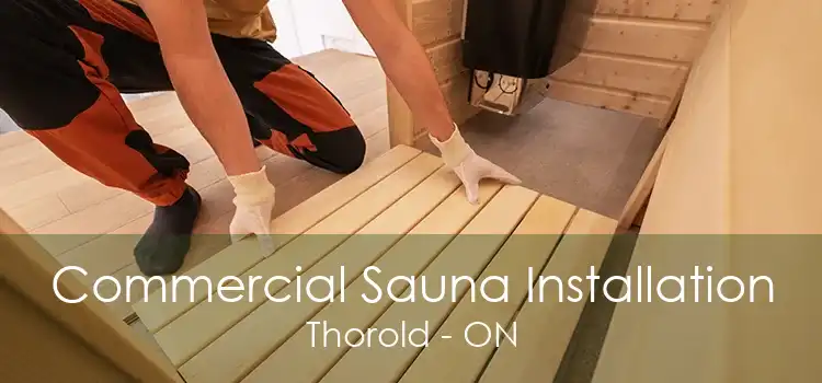 Commercial Sauna Installation Thorold - ON