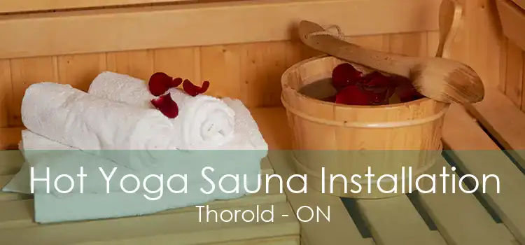 Hot Yoga Sauna Installation Thorold - ON